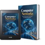 Computer Networks: From Fundamentals to Advanced Networking Technologies.