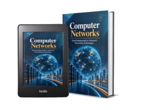 Computer Networks: From Fundamentals to Advanced Networking Technologies.