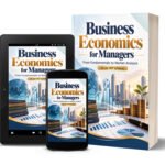 Business Economics for Managers: From Fundamentals to Market Analysis